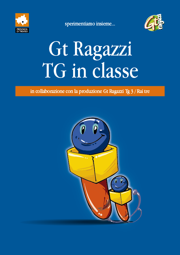 Sperimentiamo insieme ... Gt Ragazzi - tg in classe in collaborazione con la produzione Gt Ragazzi Tg3 / Rai Tre